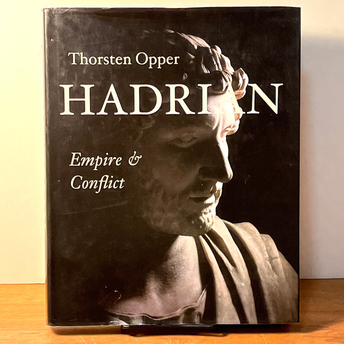 Hadrian: Empire & Conflict, Thorsten Opper, Harvard University Press, 2008, NF