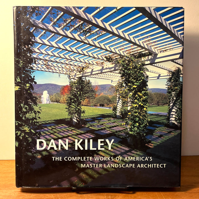 Dan Kiley, …Works America’s Master Landscape Architect, Jane Amidon Boston, 1999