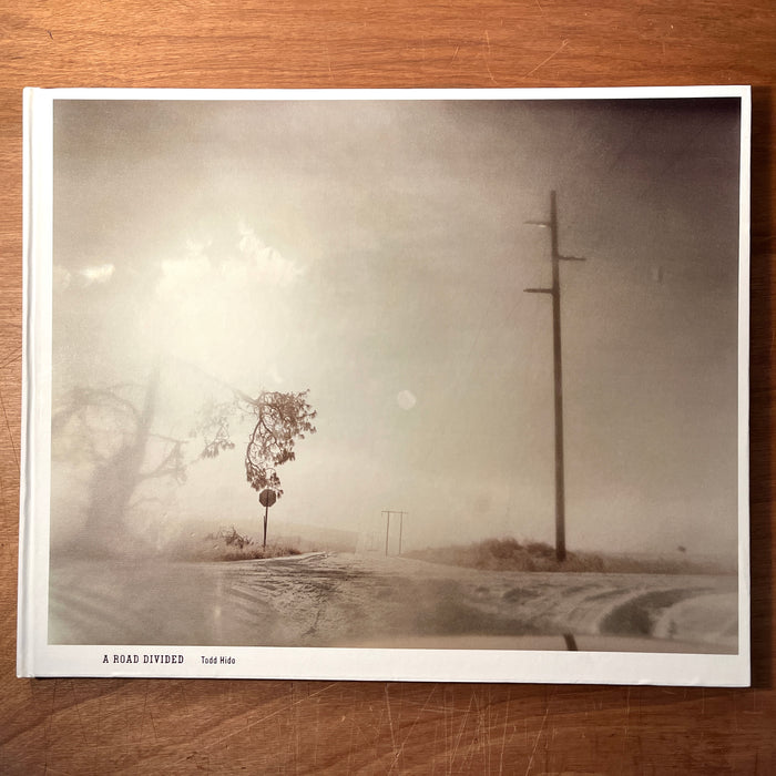 Todd Hido: A Road Divided, 2010, Nazraeli Press, First Edition, 3000 copies, SIGNED, HC, Near Fine.