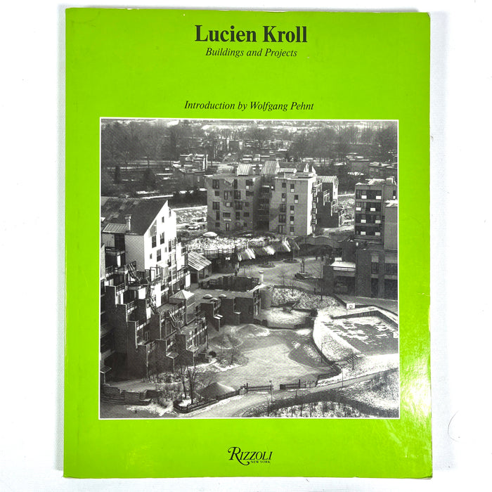 Lucien Kroll: Buildings and Projects, Rizzoli International, 1987, Very Good softcover