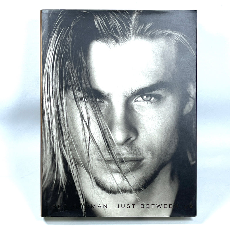 Greg Gorman: Just Between Us, Arena Editions, 1st Ed., 2002, Near Fine hardcover w/dust jacket.