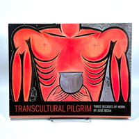 Transcultural Pilgrim: Three Decades of Work, Jose Bedia, 2011, exhibit, catalog, Near Fine softcover