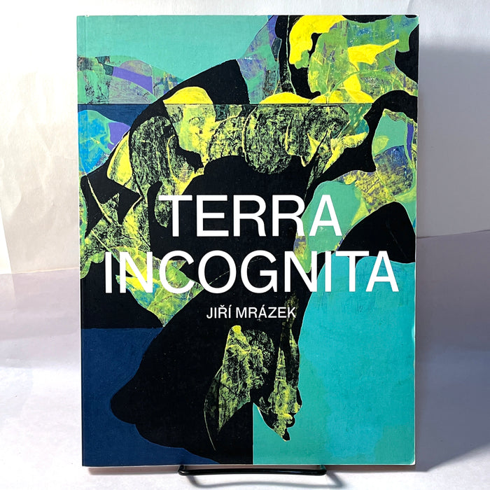 Jiří Mrázek: Terra Incognita, Museum Kampa, 2016, Very Good softcover.