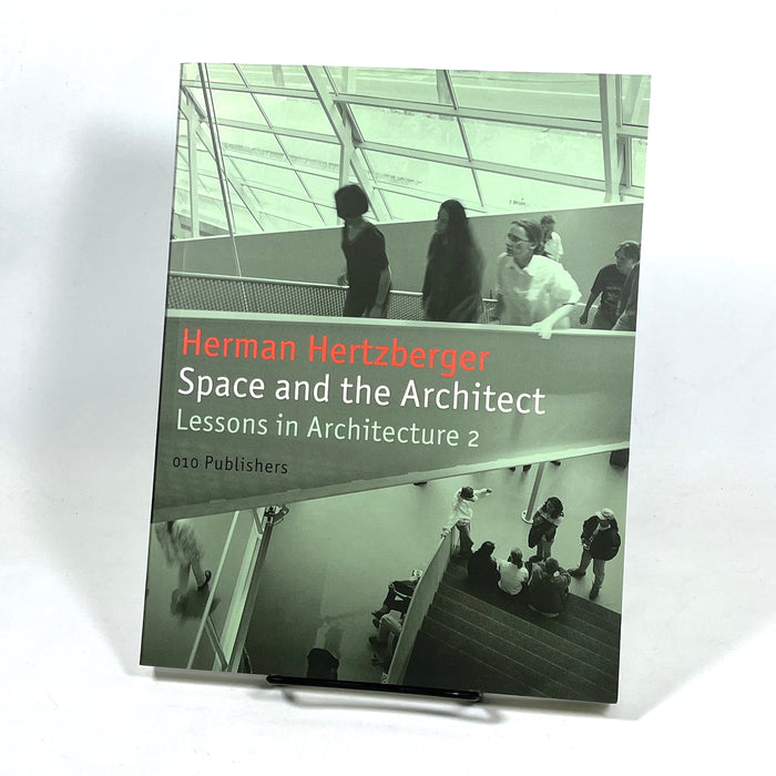 Lessons in Architecture, 2: Space and the Architect, Herman Hertzberger, NF SC