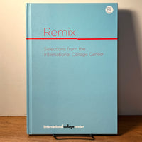 Remix: Selections from the International Collage Center, Fine, 4to, HC