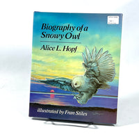 Alice L Hopf, Biography of a Snowy Owl, illus by Fran Stiles, 1979, Near Fine HC w/DJ