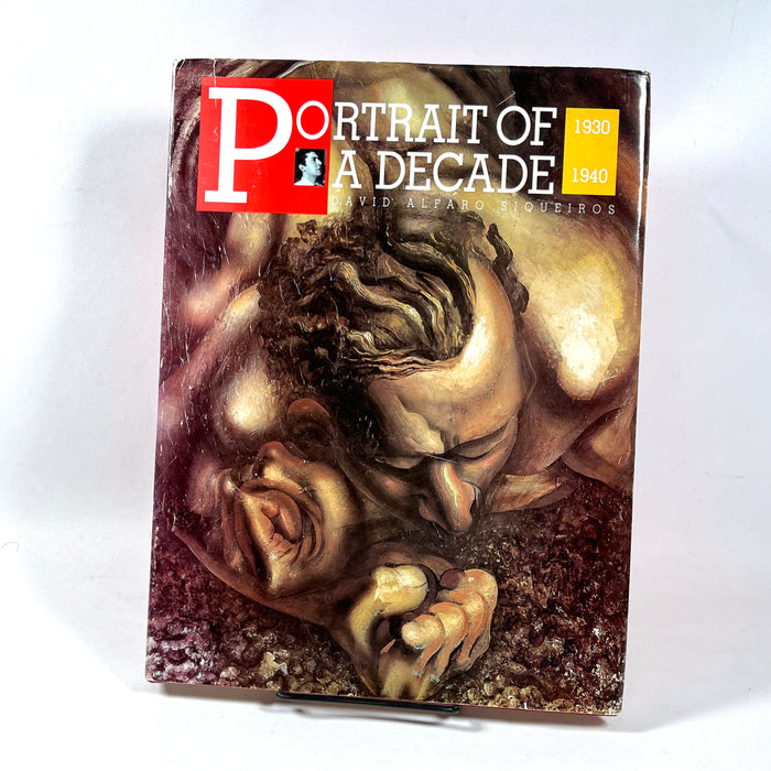 Portrait of a Decade: David Alfaro Siqueiros, 1930-1940, 1997, 1st English Edition, VG HC w/DJ