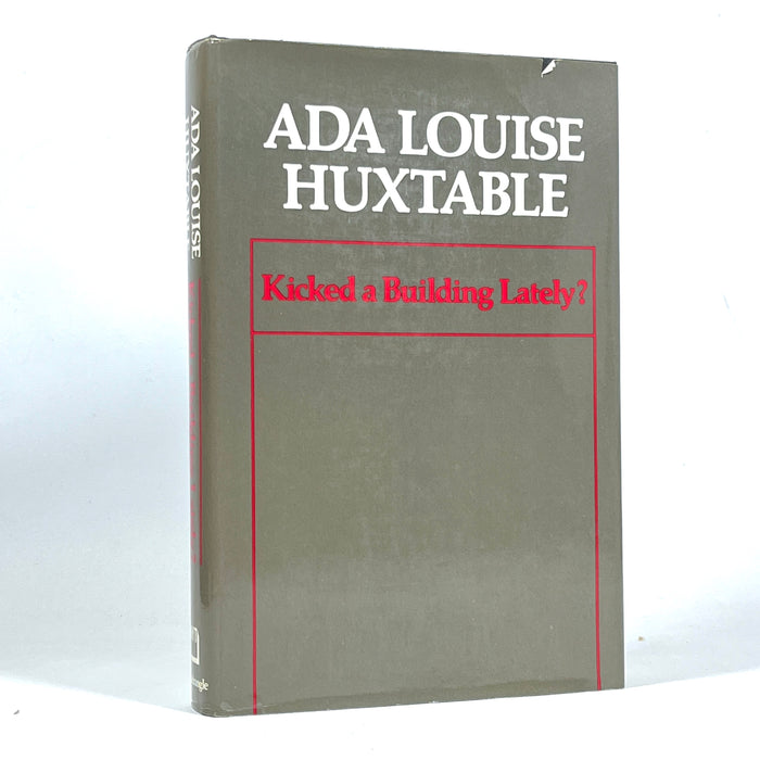 Ada Louise Huxtable, Kicked a Building Lately?, First Edition, 1976, Near Fine HC w/DJ