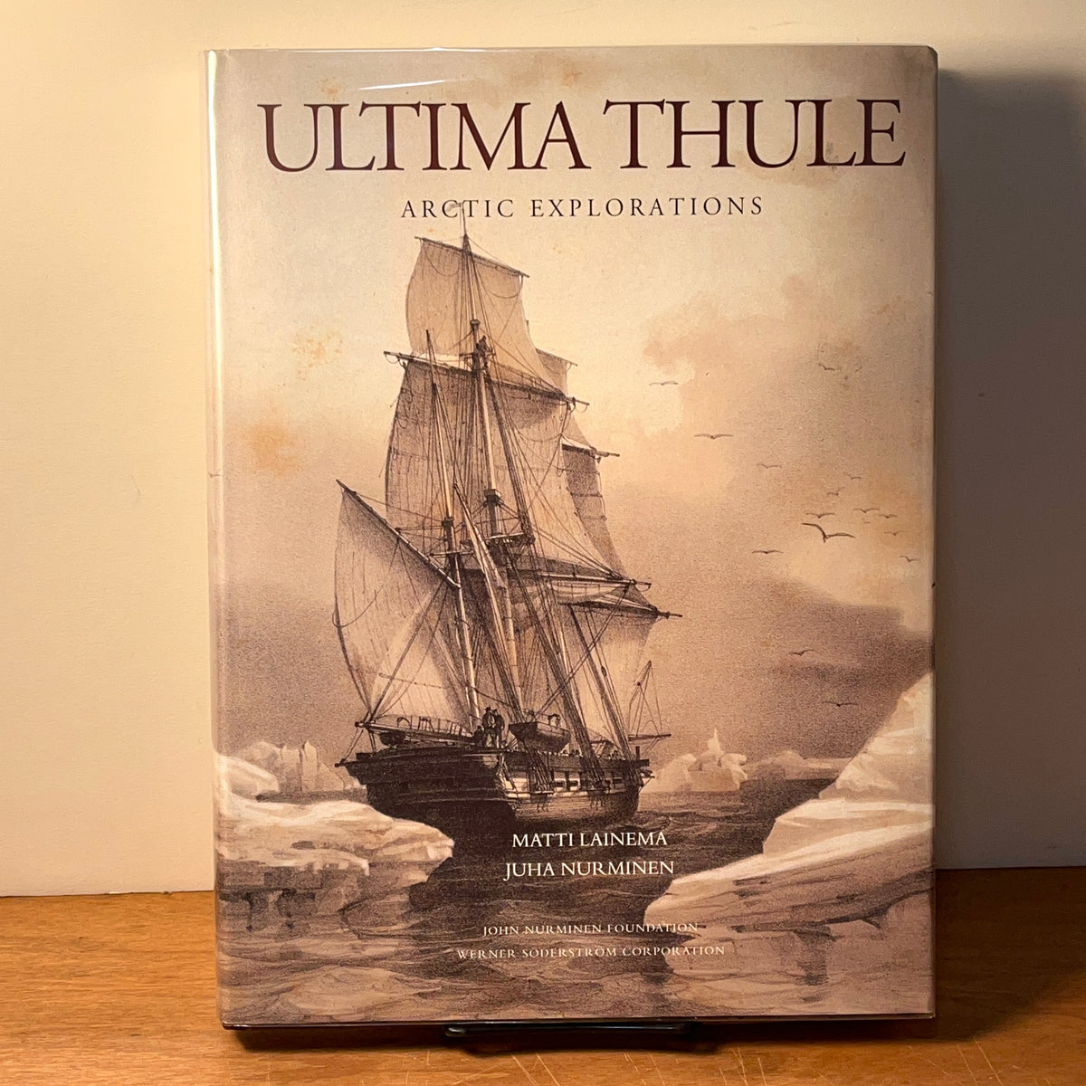 Ultima Thule: Artic Explorations, Matti Lainema and Juha Nurminen, 2001, HC, NF.