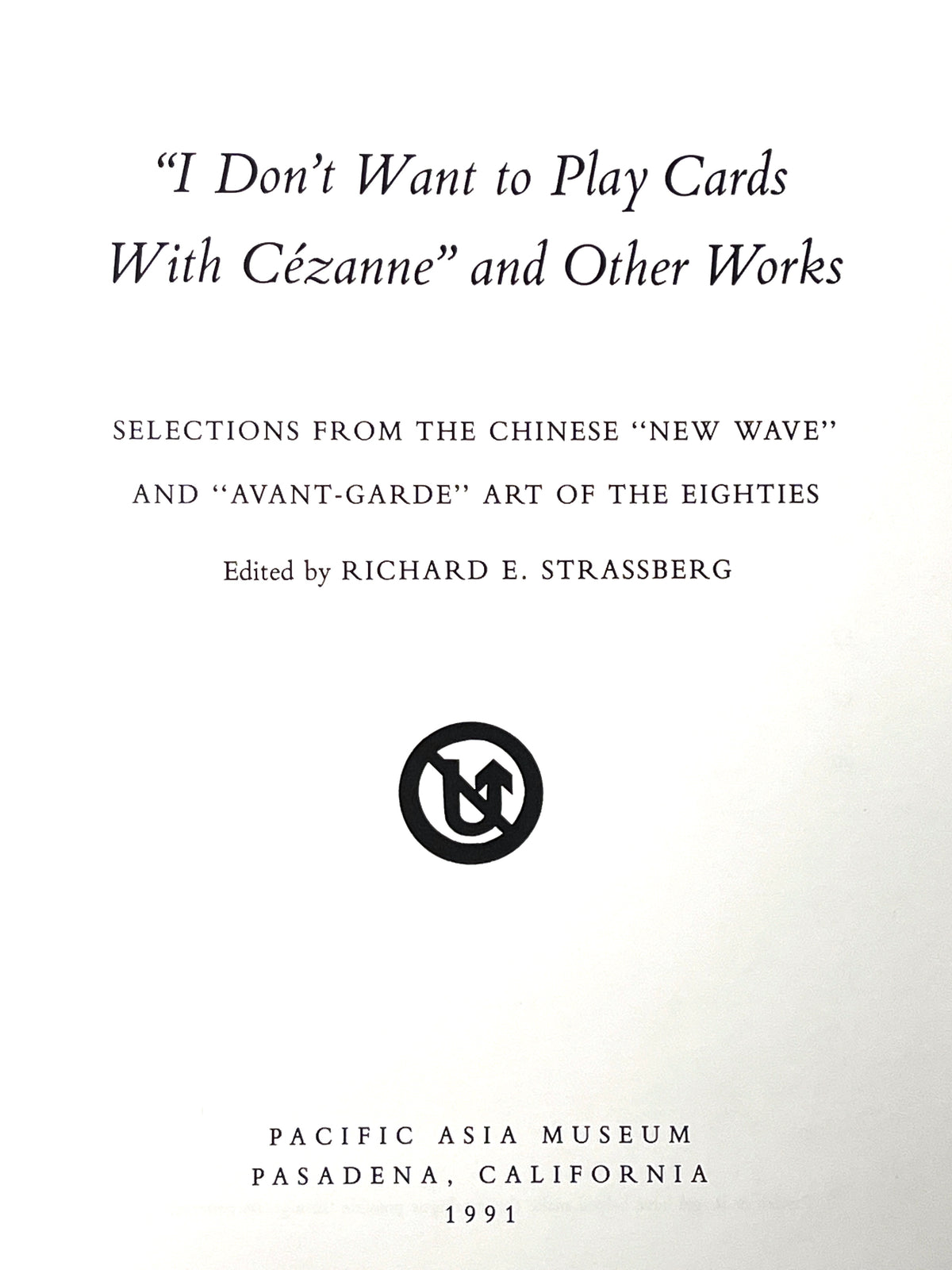 "I Don't Want to Play Cards with Cezanne" ..., Pacific Art Museum, 1991, NF