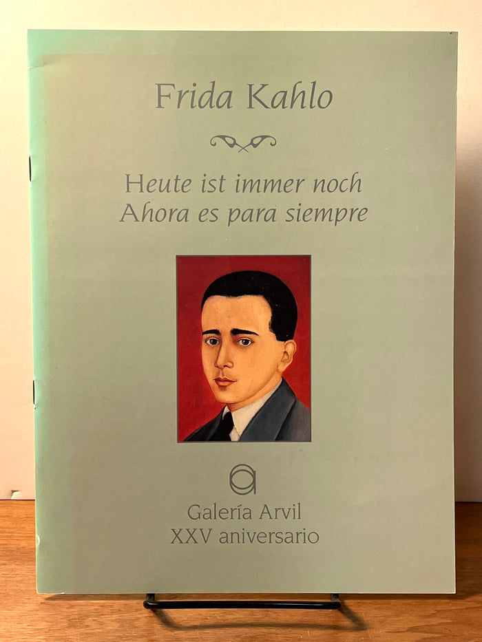 Galeria Arvil, Frida Kahlo: Ahora es Para Siempre, Heute ist Immer Noch, 1994, VG