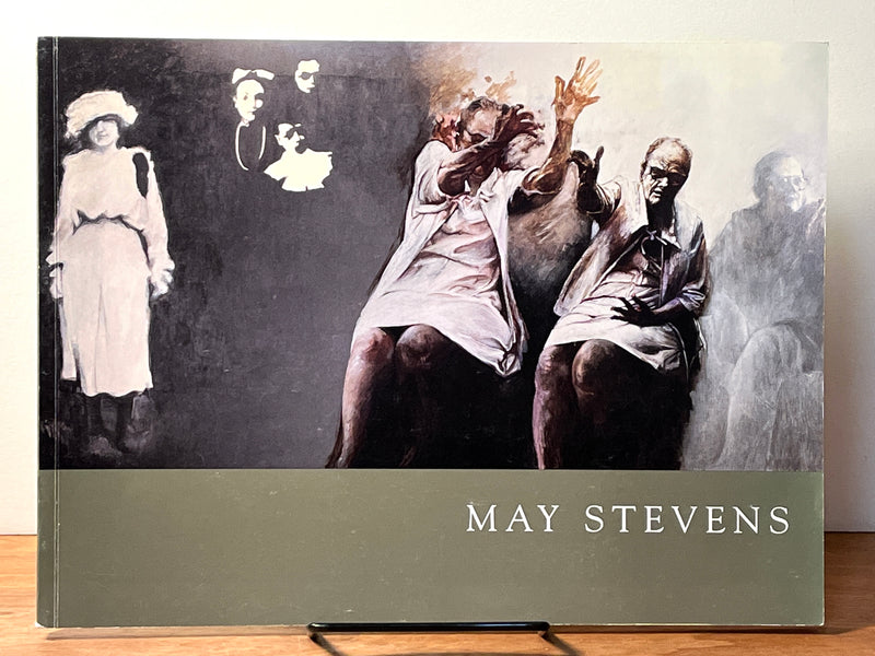 May Stevens: Images of Women Near and Far, 1983-1997. Museum of Fine Arts, Boston, 1999, VG
