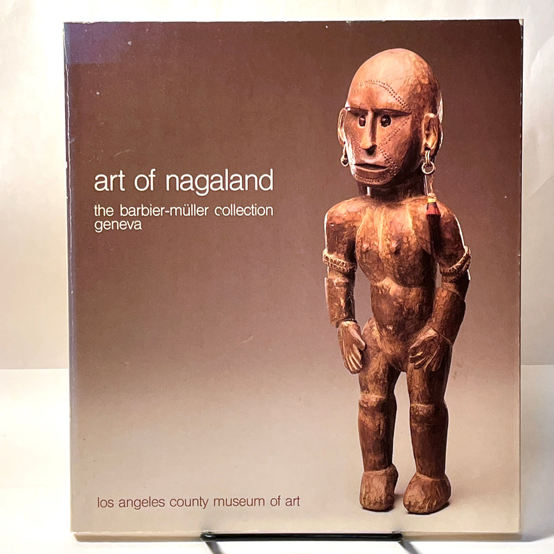 Art of Nagaland: The Barbier-Müller Collection, Geneva, 1984, SC, VG.