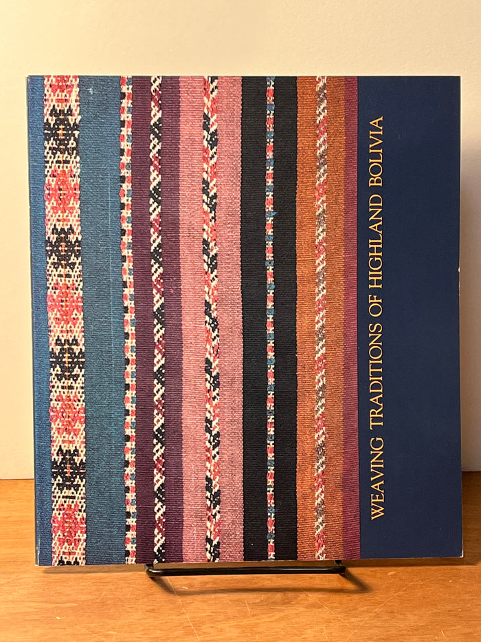Weaving Traditions of Highland Bolivia, Laurie Adelson, Craft and Folk Art Museum, 1978-79