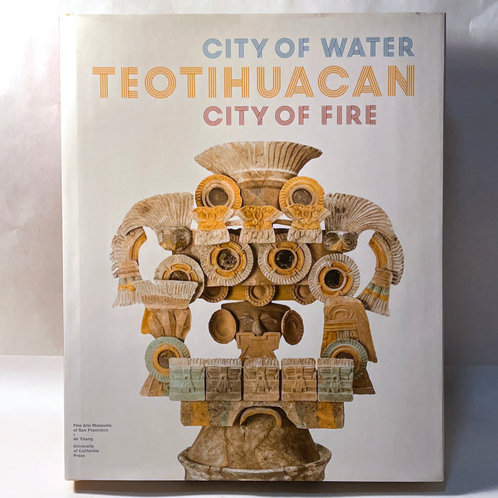 Teotihuacan: City of Water, City of Fire. Matthew H. Robb. 2017. Fine HC