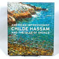 American Impressionist Childe Hassam and the Isles of Shoals, 2016, NF HC & DJ