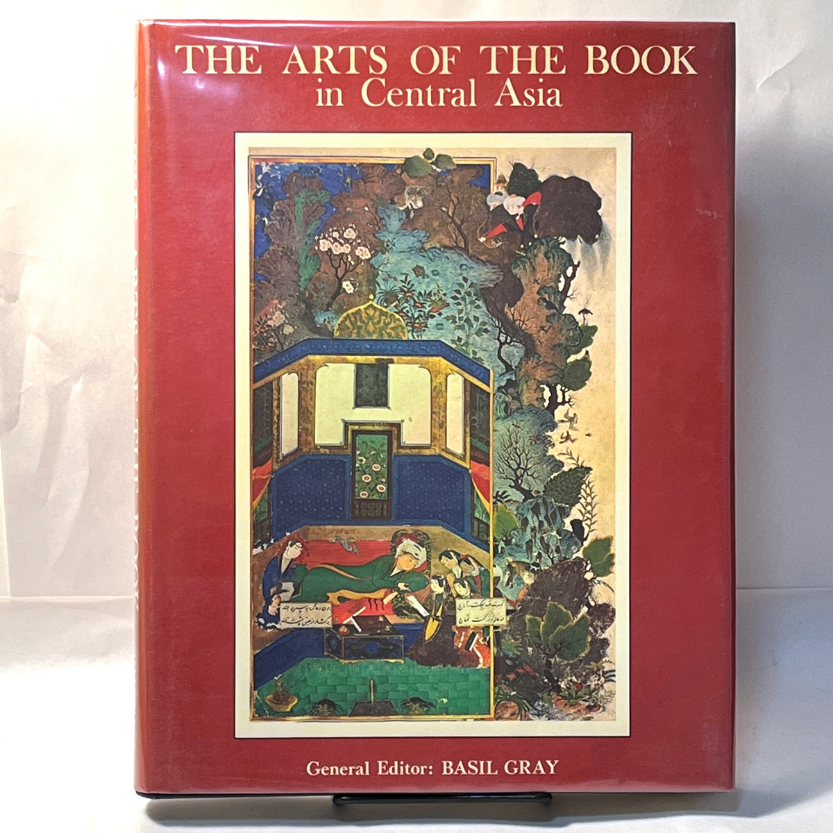 The Arts of the Book in Central Asia, Basil Gray, 1979, 1st Ed., Fine w/DJ