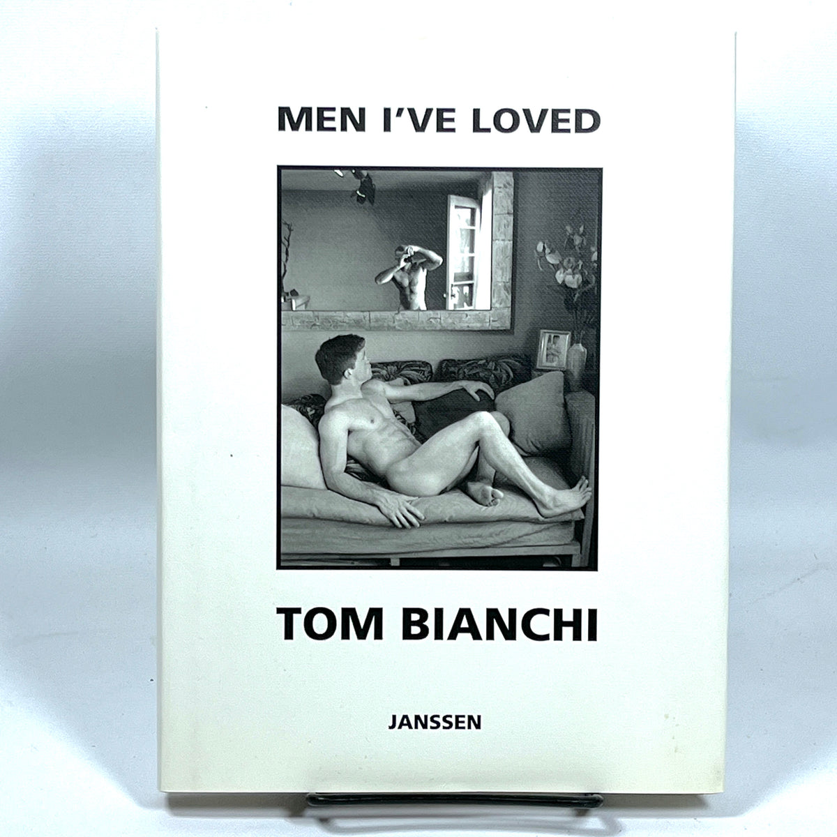 Tom Bianchi, Men I've Loved: Prose, Poems and Pictures, Janssen, 1998, Near Fine hardcover w/DJ.