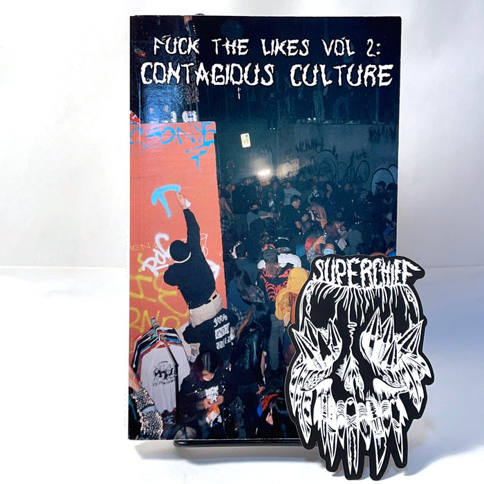 Fuck the Likes Vol 2: Contagious Culture, SuperChief Gallery, 2022, NF