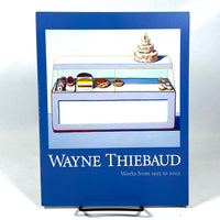 Wayne Thiebaud: Works from 1955 to 2003,  Near Fine softcover exhibit catalog