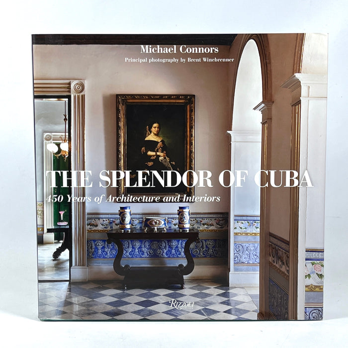 The Splendor of Cuba: 450 Years of Architecture and Interiors, 2007, VG HC w/DJ, AS-IS