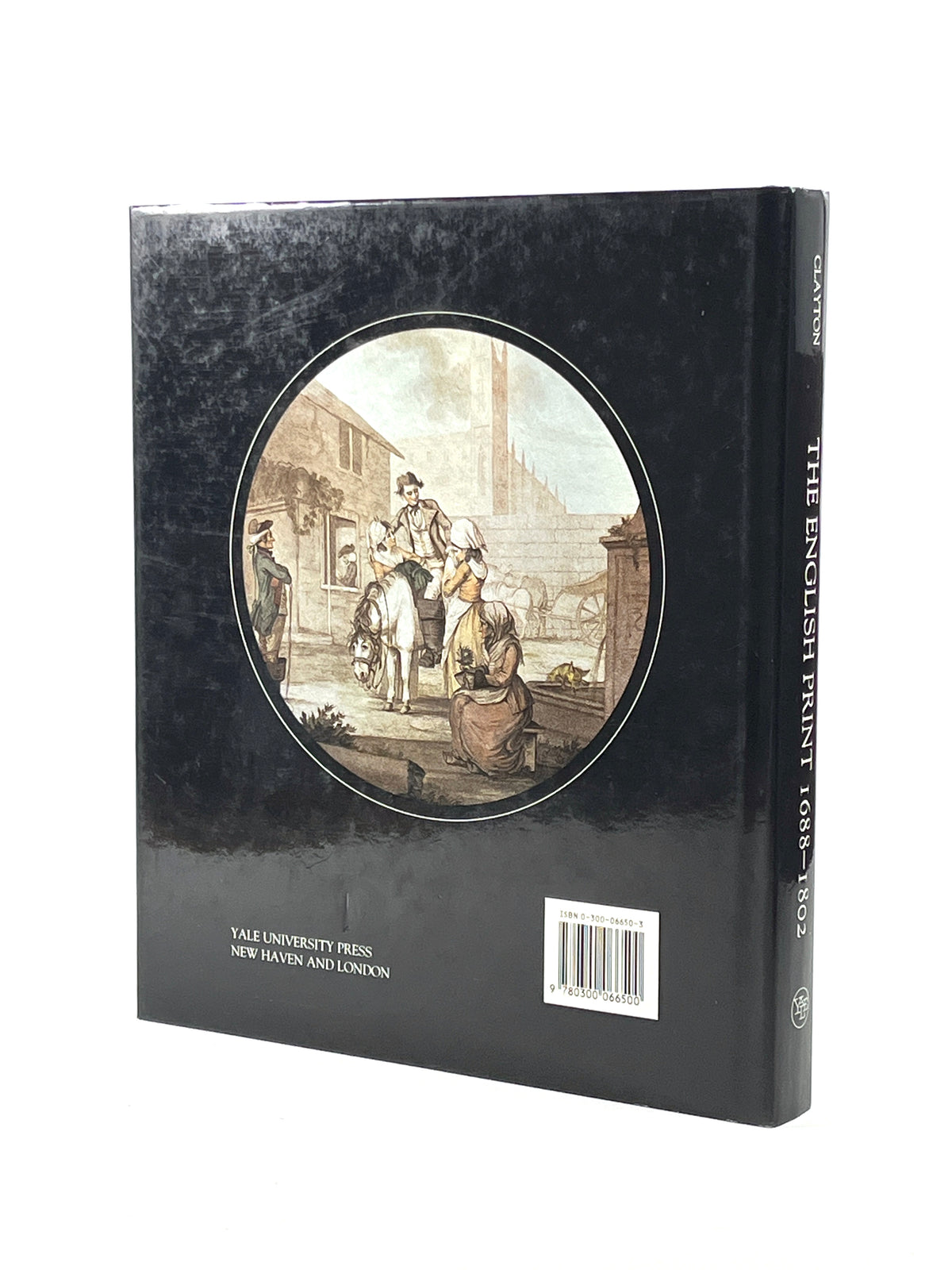 Timothy Clayton, The English Print 1688-1802, Yale University 1997, NF HC