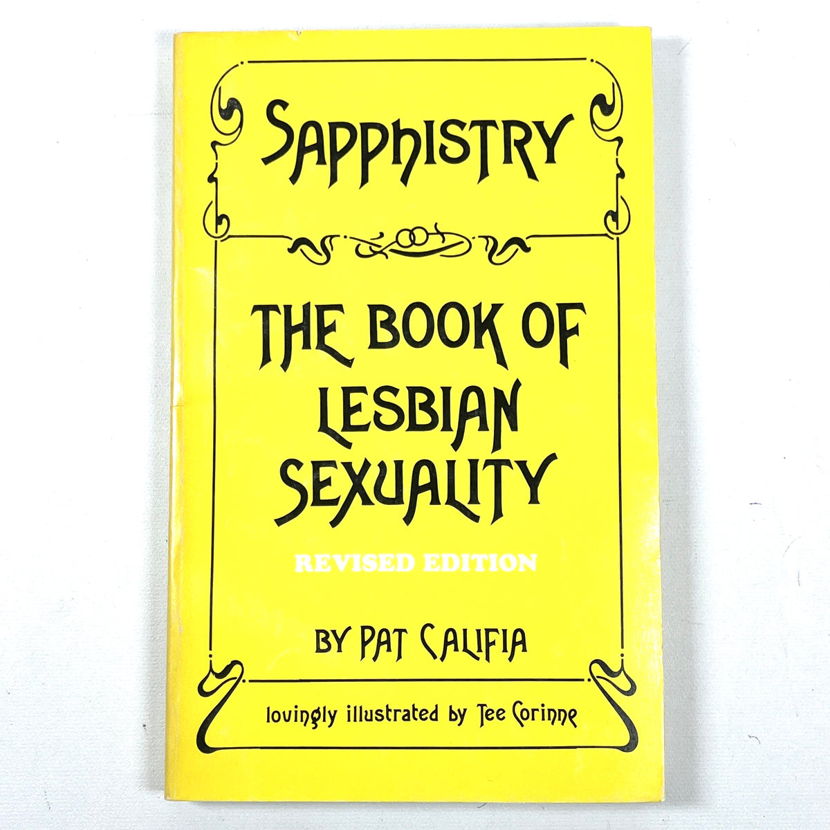 Sapphistry: The Book of Lesbian Sexuality, Pat Califia, 2nd Ed Revised, 1983, VG softcover