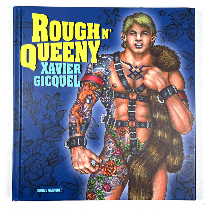 Rough N' Queeny, Xavier Gicquel, Bruno Gmunder, 2006, Near Fine hardcover, gay interest