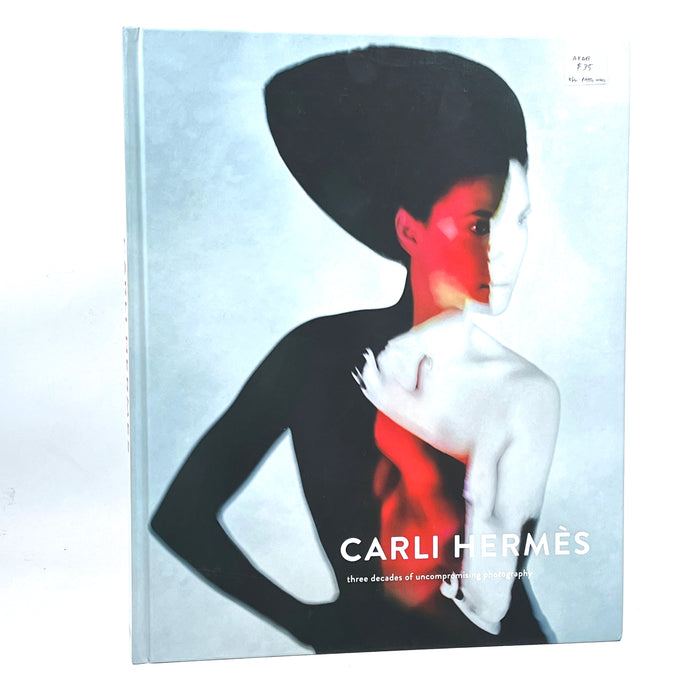 Carli Hermès: Three Decades of Uncompromising Photography, 1st Print, 2016, NF HC