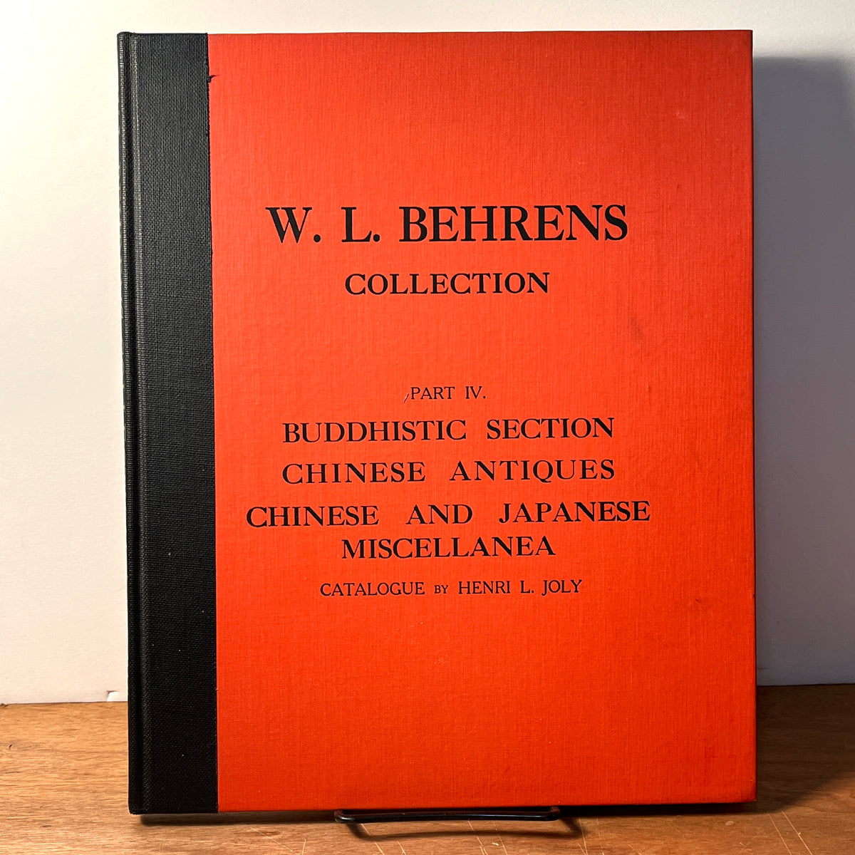 W.L. Behrens Collection, Part IV. Buddhist Section Chinese Antiques Chinese and Japanese Miscellanea, 1966, HC, NF.