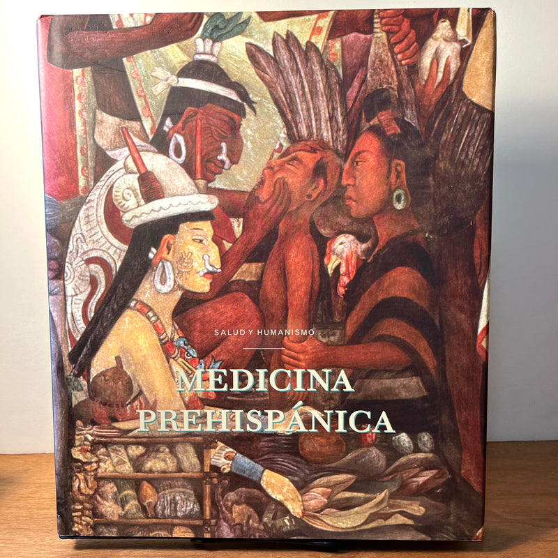 Salud y Humanismo: Medicina Prehispanica, Secretaria de Salud, 2007, Hard Cover, Very Good