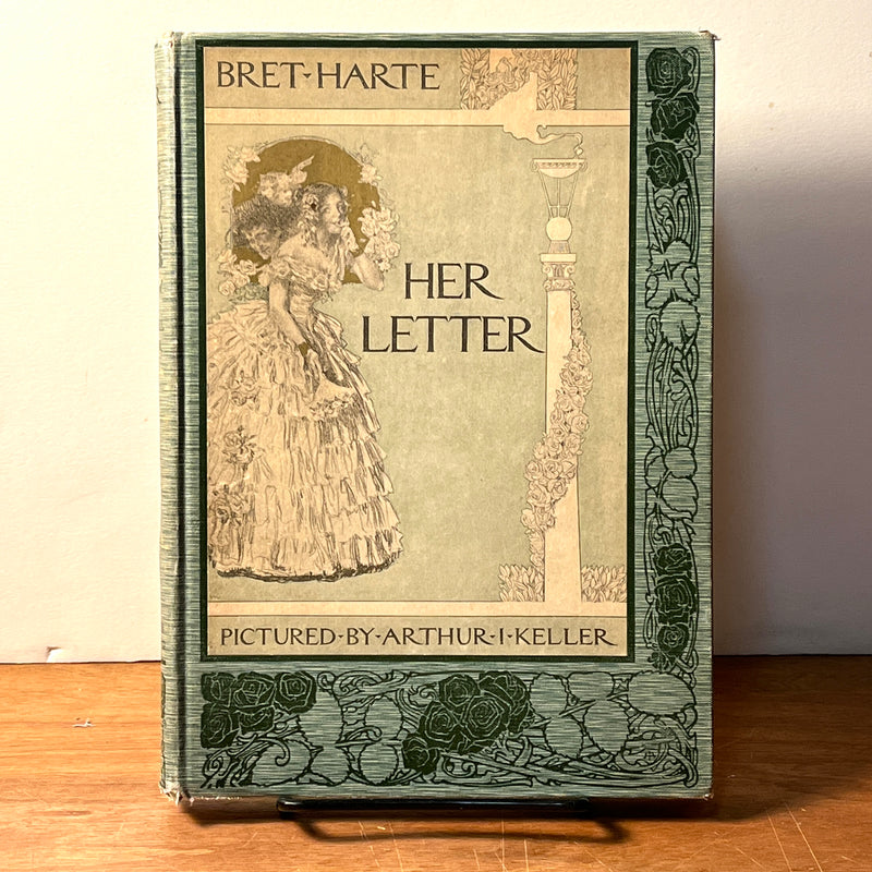 Bret Harte. Her Letter: His Answer & Her Last Letter. Pictured by Arthur I Keller. Good HC 1905.