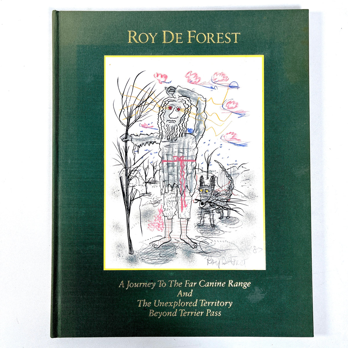 A Journey to the Far Canine Range ..., Roy De Forest, SIGNED w/sketch to Robert Bechtle