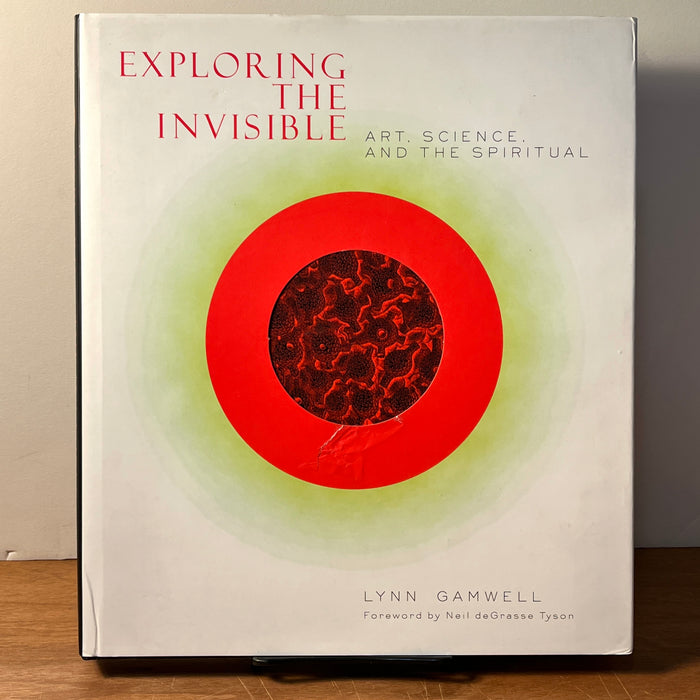 Exploring the Invisible: Art, Science, and the Spiritual, 2002, HC, NF.