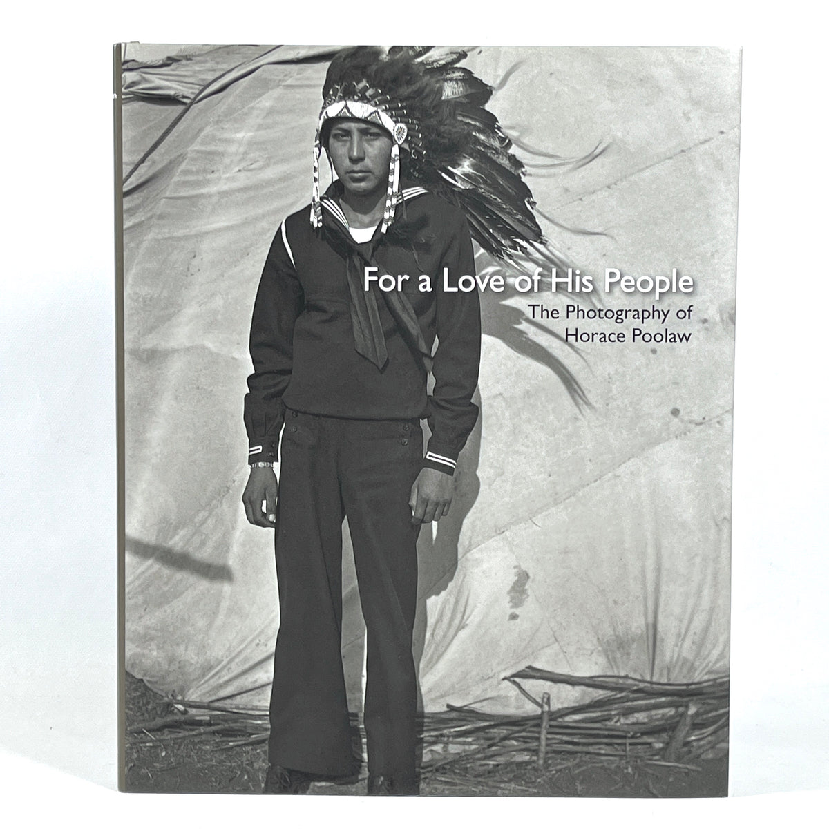 For a Love of His People: The Photography of Horace Poolaw, 2014, Very Good+ HC w/DJ