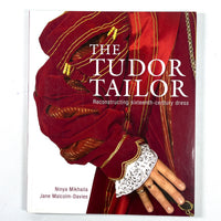 The Tudor Tailor: Reconstructing 16-Century dress, 2020 re-print, Near Fine softcover