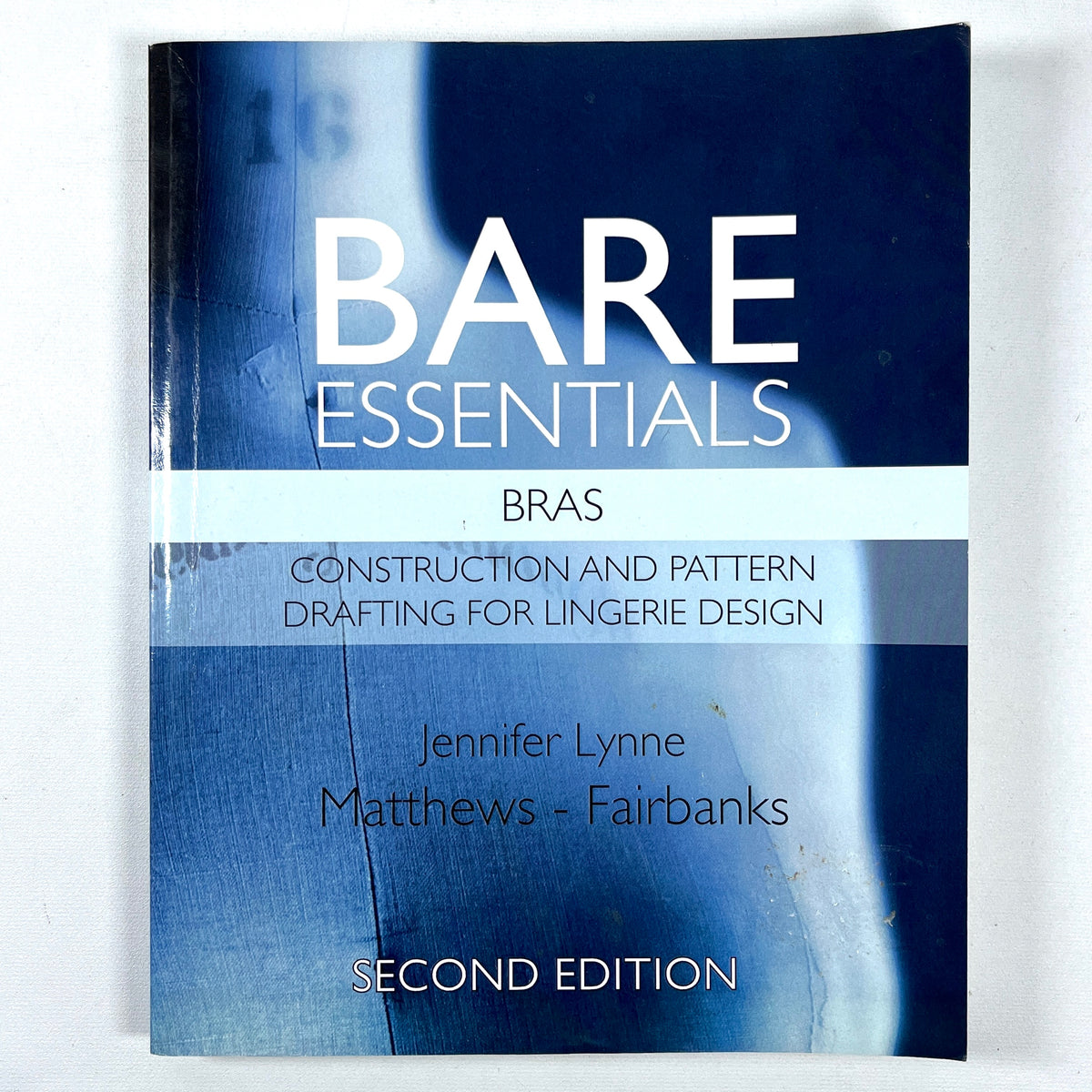 Bare Essentials: Bras, Los Angeles Fashion Resource, 2nd Edition, 2016, Near Fine softcover