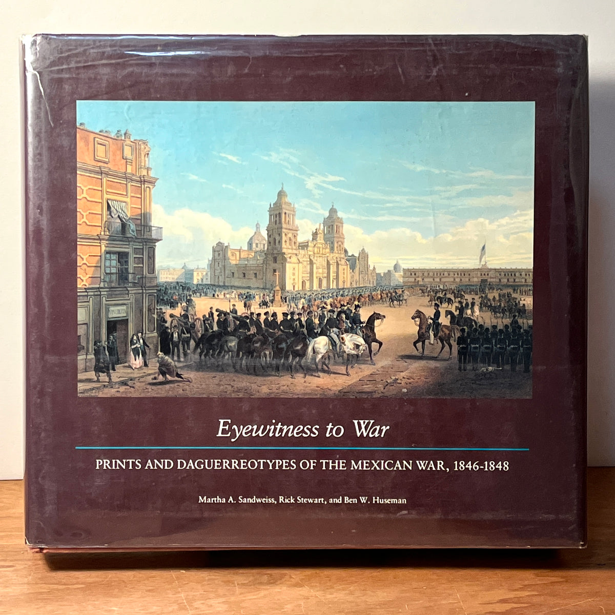 Eyewitness to War: Prints and Daguerreotypes of the Mexican War, 1846-1848, VG w/DJ