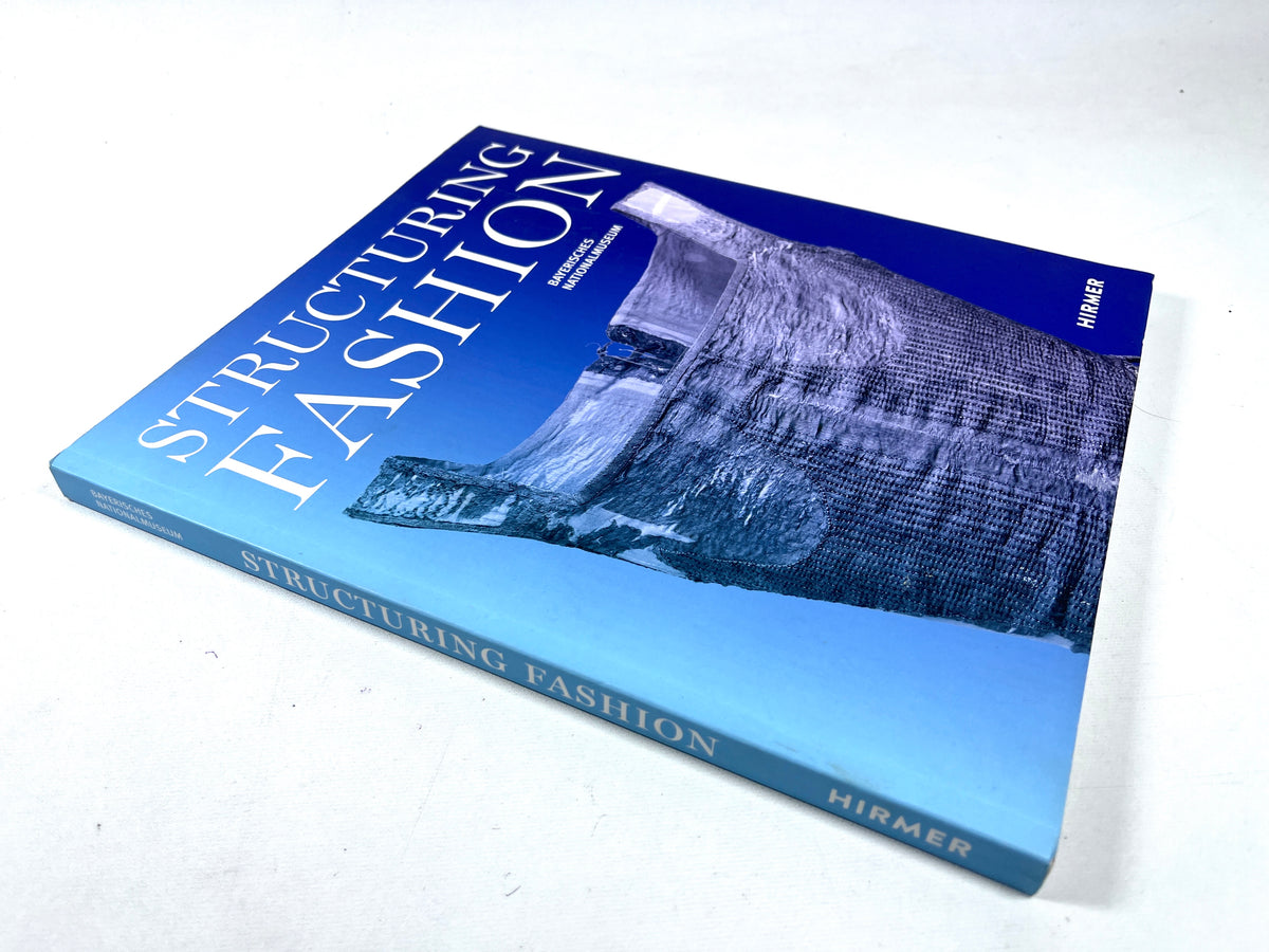 Structuring Fashion: Foundation Garments through History, 2019, Near Fine softcover