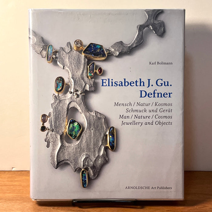 Elisabeth J. Gu. Defner Man/Nature/Cosmos/Jewellery and Objects, 2012, Good HC