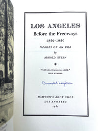 Los Angeles Before the Freeways, Arnold Hylen, Dawson's 1981, limited ed. Signed