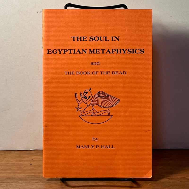 The Soul in Egyptian Metaphysics and the Book of the Dead. VG SC Pamphlet. Manly P. Hall. 1965 2nd Printing