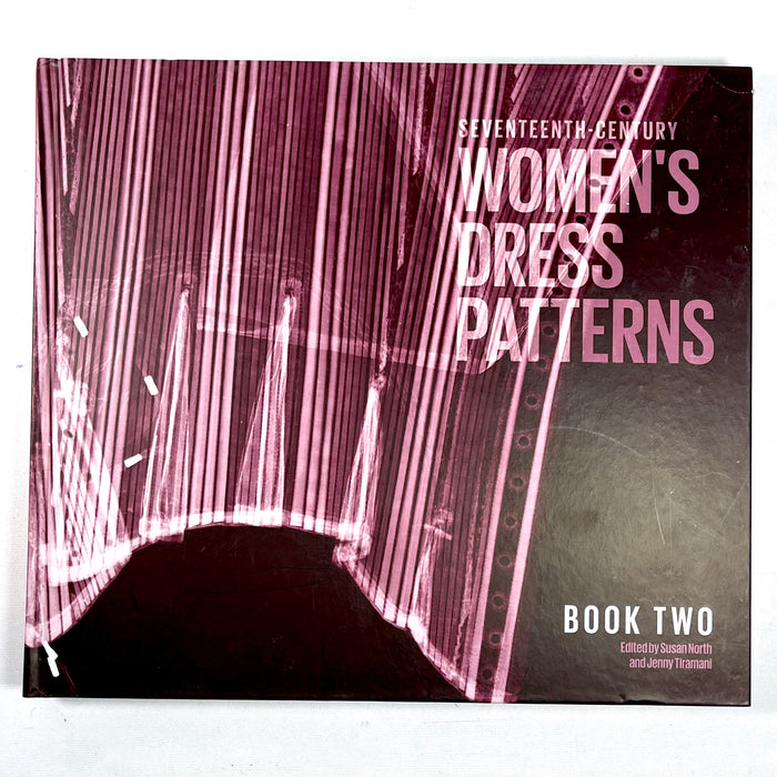 Seventeenth-Century Women's Dress Patterns: Book Two, 2012, Near Fine hardcover