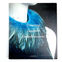 Creating Couture Embellishment, Laurence King Publishing, 2017, Very Good+ softcover