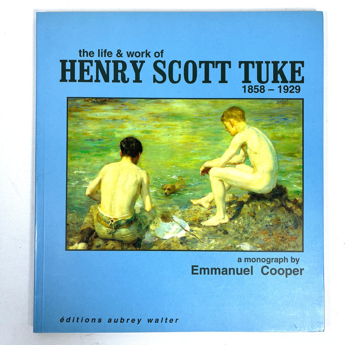 The Life & Work of Henry Scott Tuke: 1958-1929, Editions Aubrey Walter, 1997, Near Fine SC.