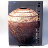 Ceramics of Tatsuzo Shimaoka: Living National Treasure of Japan-A Retrospective, 2000, Near Fine HC w/DJ.