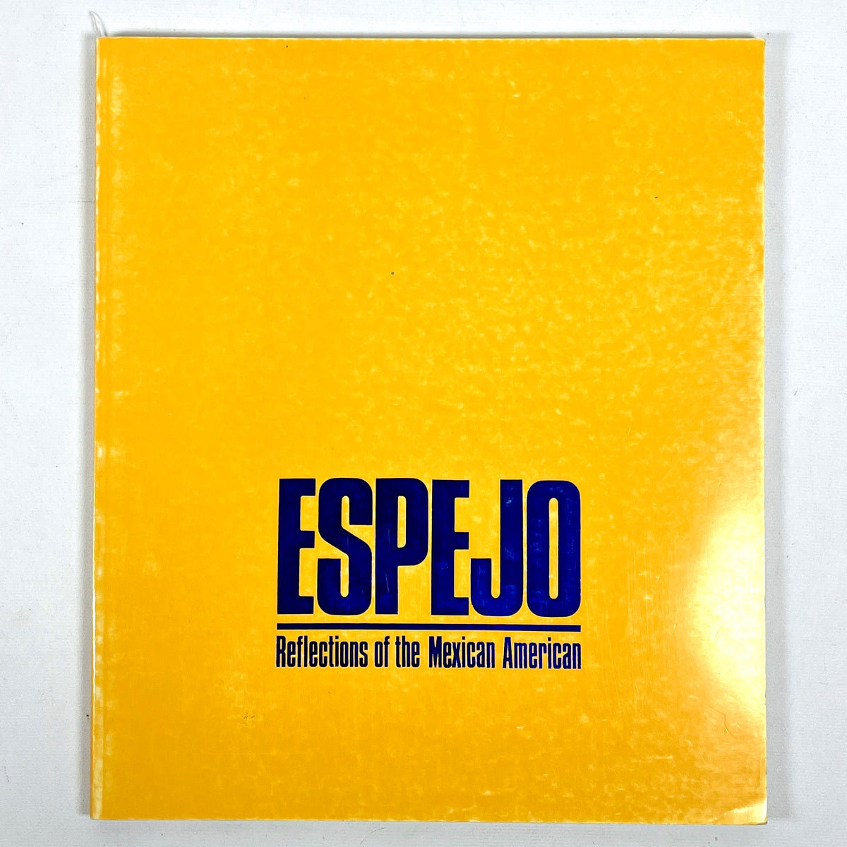 Espejo: Reflections of the Mexican American, The Oakland Museum, 1978, SCARCE, VG+ SC
