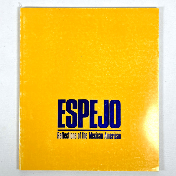 Espejo: Reflections of the Mexican American, The Oakland Museum, 1978, SCARCE, VG+ SC