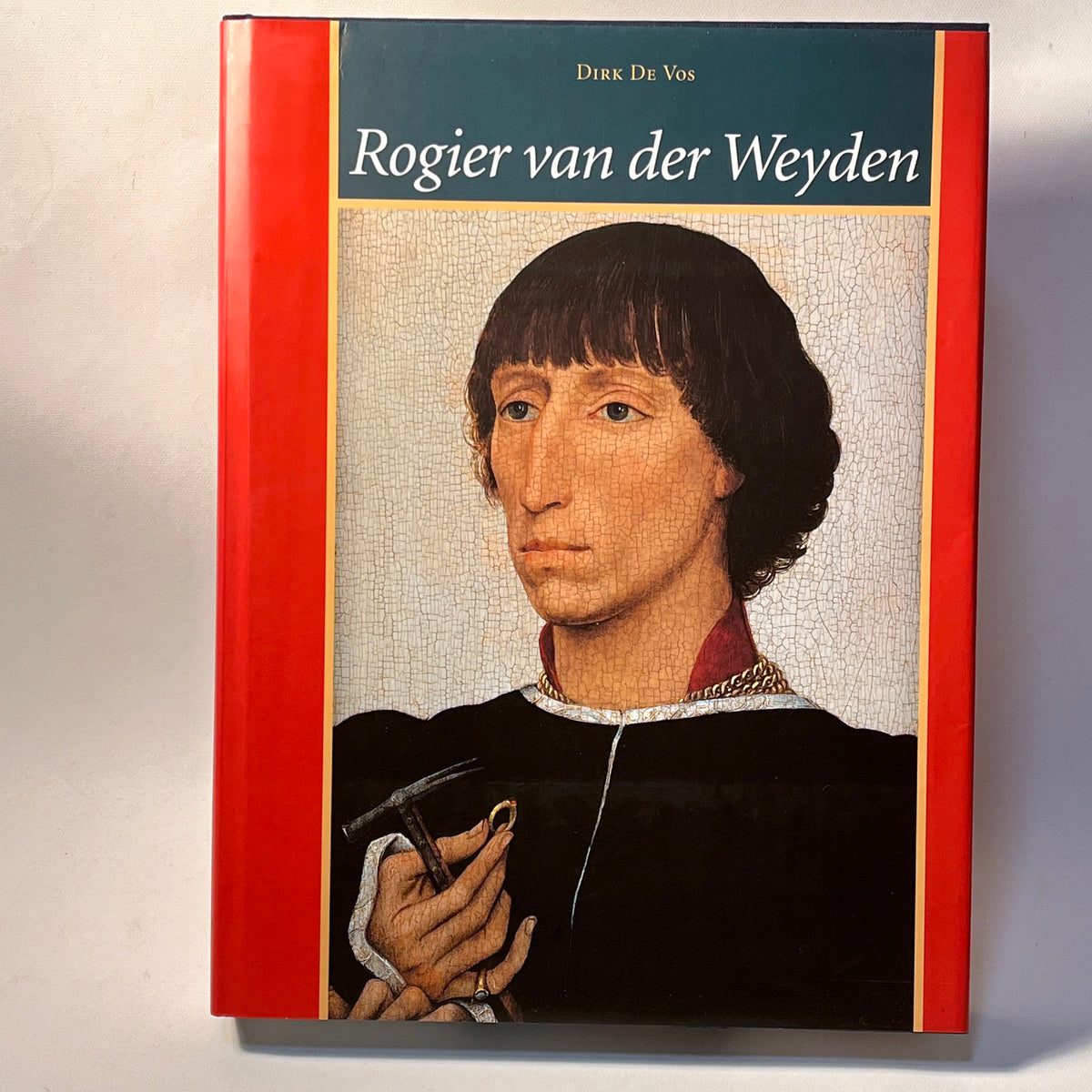 Rogier van der Weyden: The Complete Works, 1999, Near Fine hardcover w/dust jacket.