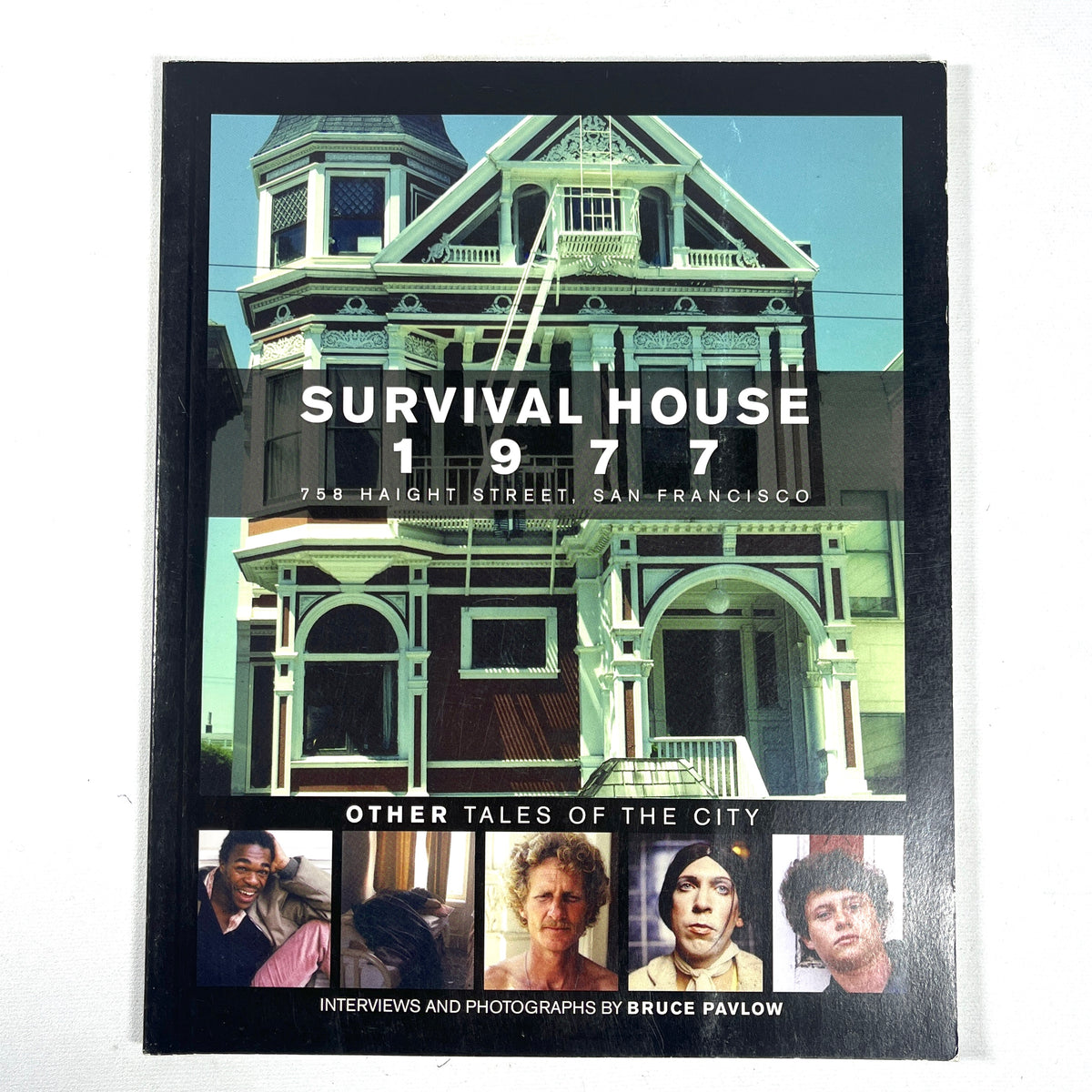 Survival House 1977, 758 Haight Street, San Francisco; 2011, Very Good softcover